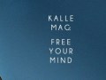 Kalle Mag: Free Your Mind