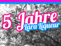 5 Jahre Lara Liqueur