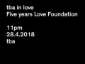 TBA in Love - 5 years Love Foundation