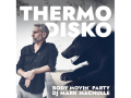 THERMODISKO: Body Movin' Party - DJ Mark Machulle