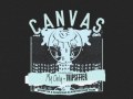 Canvas, My Only, Shattered Lions