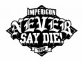 IMPERICON NEVER SAY DIE!