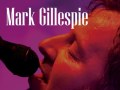 Mark Gillespie - Solo Tour 2018