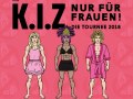 AUSVERKAUFT! - K.I.Z "NUR FÜR FRAUEN  DIE TOURNEE 2018  SUPPORT: DRUNKEN MASTERS