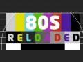 80s Reloaded